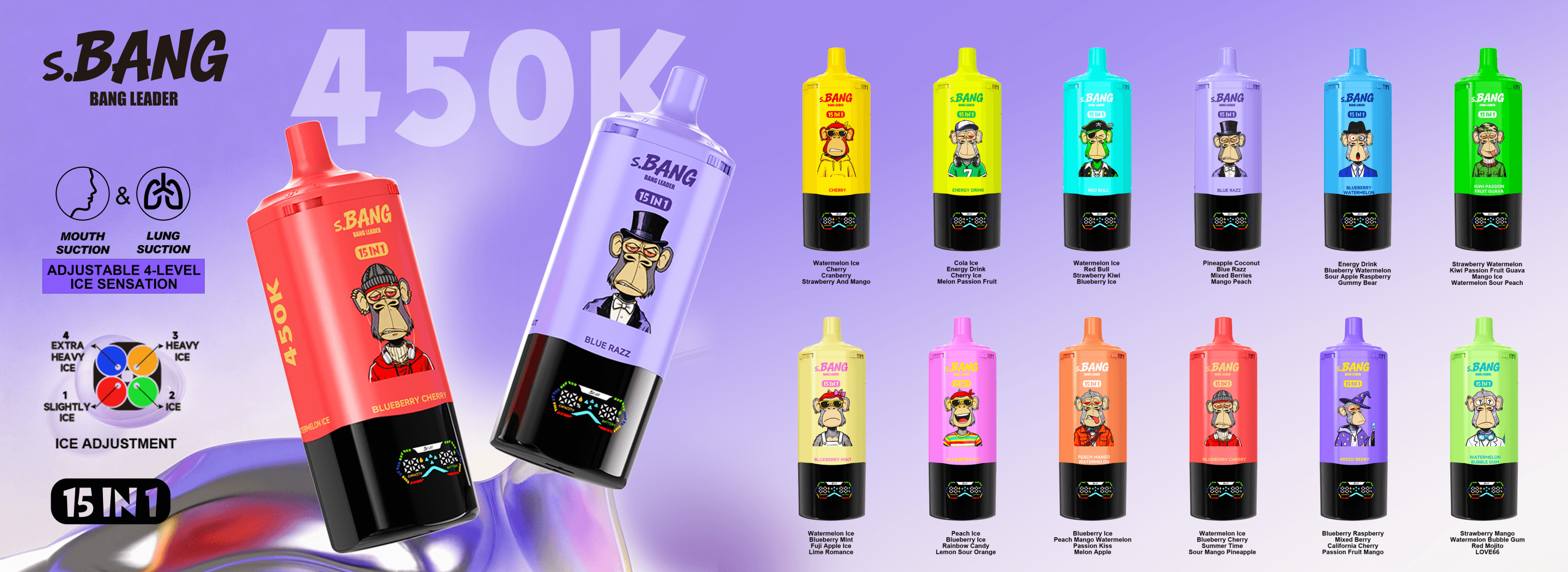 450K multi-flavor product range